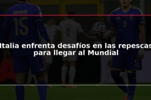 Italia enfrenta desafíos en las repescas para llegar al Mundial
