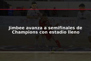 Jimbee avanza a semifinales de Champions con estadio lleno