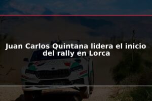 Juan Carlos Quintana lidera el inicio del rally en Lorca