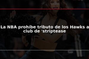 La NBA prohíbe tributo de los Hawks a club de 'striptease
