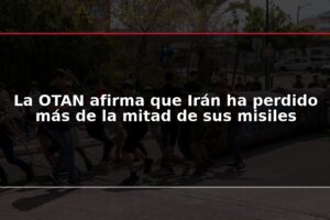 La OTAN afirma que Irán ha perdido más de la mitad de sus misiles