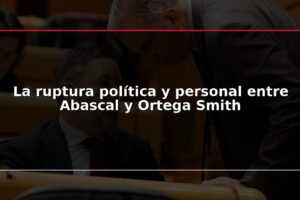 La ruptura política y personal entre Abascal y Ortega Smith