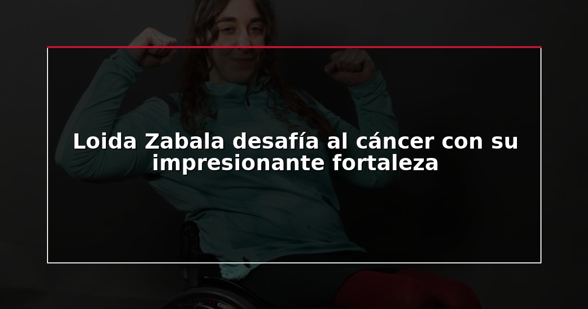 Loida Zabala desafía al cáncer con su impresionante fortaleza