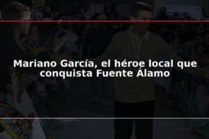 Mariano García, el héroe local que conquista Fuente Álamo