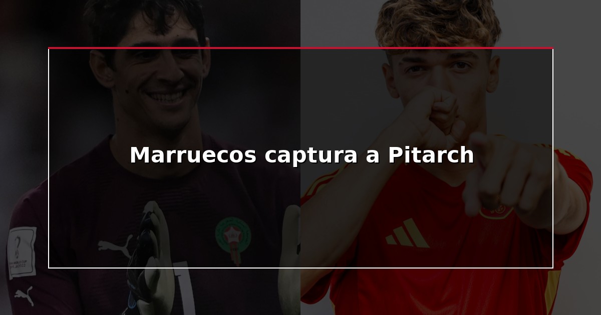 Marruecos captura a Pitarch