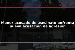 Menor acusado de asesinato enfrenta nueva acusación de agresión