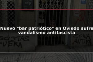 Nuevo "bar patriótico" en Oviedo sufre vandalismo antifascista