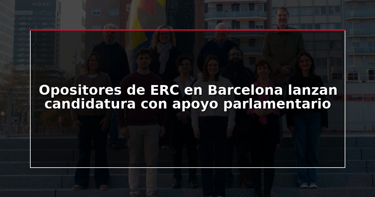 Opositores de ERC en Barcelona lanzan candidatura con apoyo parlamentario
