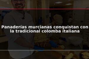 Panaderías murcianas conquistan con la tradicional colomba italiana