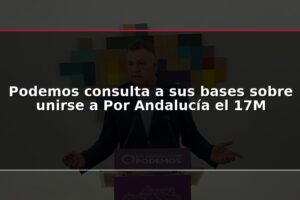 Podemos consulta a sus bases sobre unirse a Por Andalucía el 17M