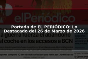 Portada de EL PERIÓDICO: Lo Destacado del 26 de Marzo de 2026