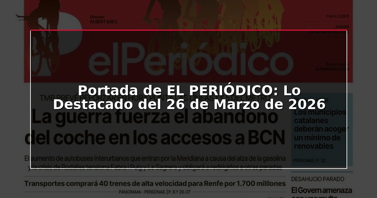 Portada de EL PERIÓDICO: Lo Destacado del 26 de Marzo de 2026