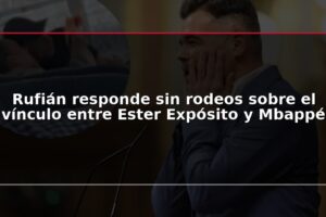 Rufián responde sin rodeos sobre el vínculo entre Ester Expósito y Mbappé
