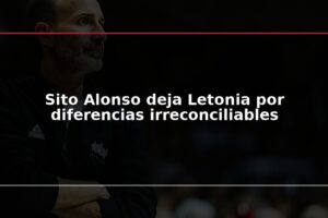 Sito Alonso deja Letonia por diferencias irreconciliables