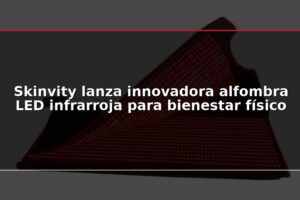 Skinvity lanza innovadora alfombra LED infrarroja para bienestar físico