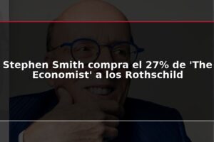 Stephen Smith compra el 27% de 'The Economist' a los Rothschild