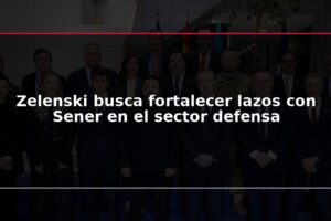Zelenski busca fortalecer lazos con Sener en el sector defensa