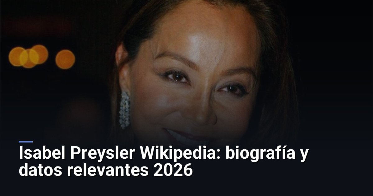 Isabel Preysler Wikipedia: biografía y datos relevantes 2026