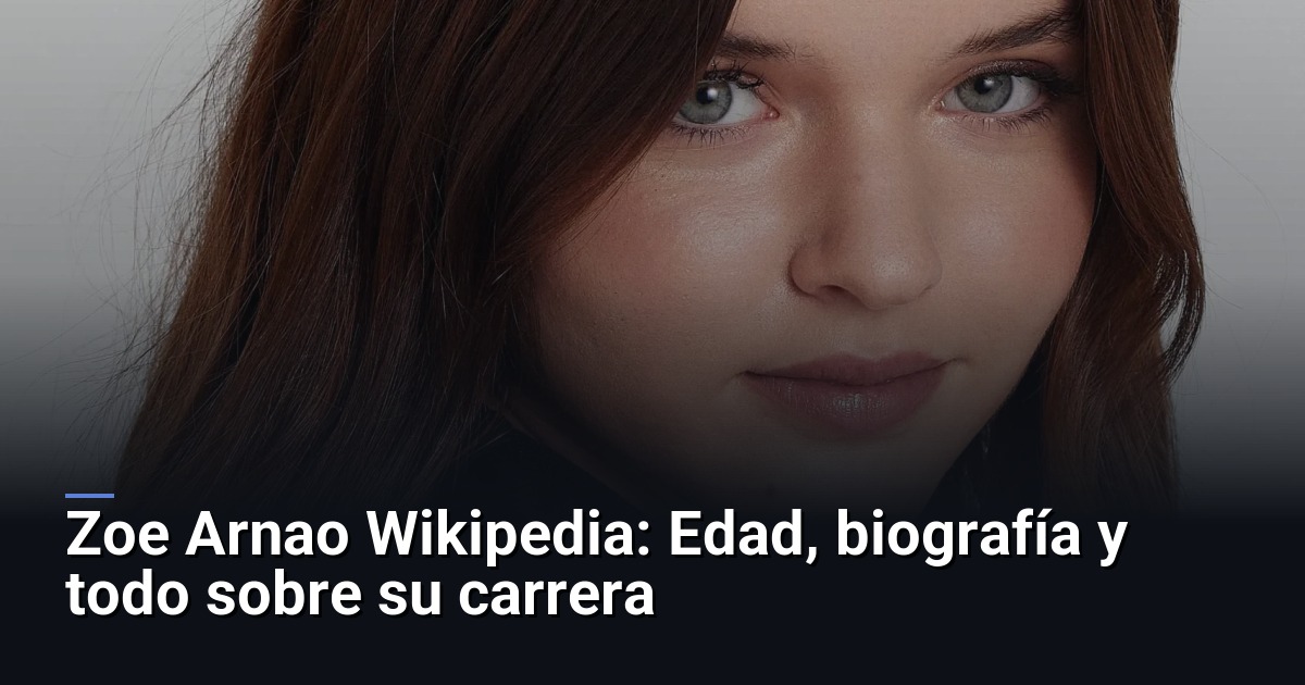 Zoe Arnao Wikipedia: Edad, biografía y todo sobre su carrera