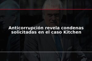 Anticorrupción revela condenas solicitadas en el caso Kitchen
