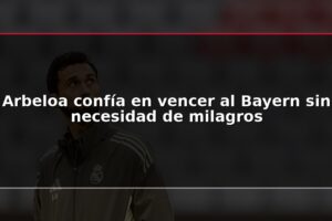 Arbeloa confía en vencer al Bayern sin necesidad de milagros