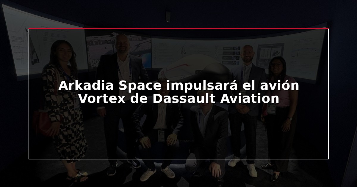 Arkadia Space impulsará el avión Vortex de Dassault Aviation