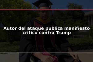 Autor del ataque publica manifiesto crítico contra Trump