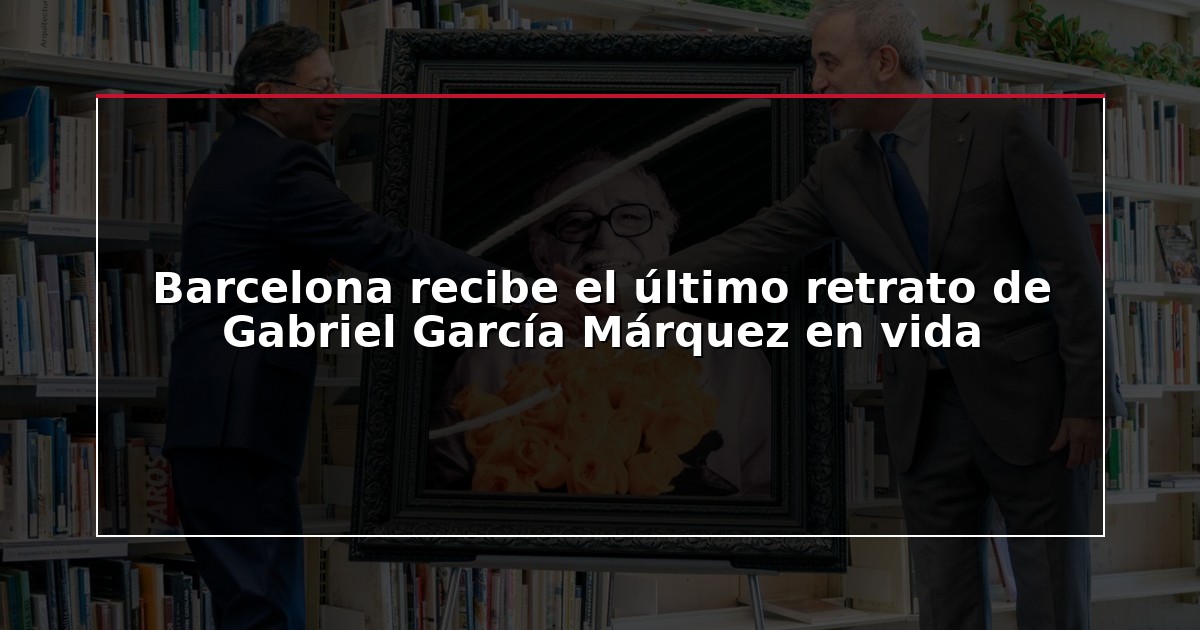 Barcelona recibe el último retrato de Gabriel García Márquez en vida