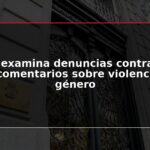 CGPJ examina denuncias contra juez por comentarios sobre violencia de género