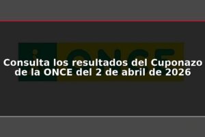 Consulta los resultados del Cuponazo de la ONCE del 2 de abril de 2026