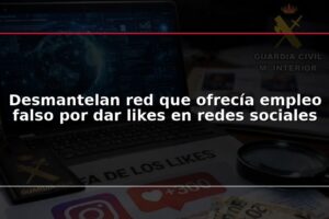Desmantelan red que ofrecía empleo falso por dar likes en redes sociales