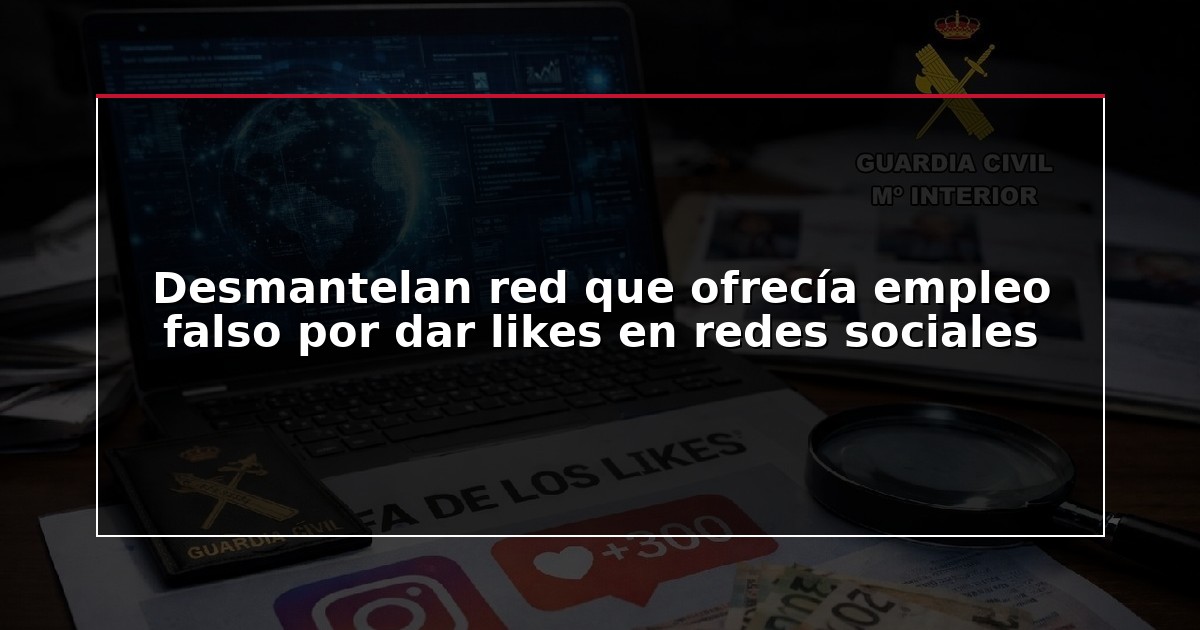 Desmantelan red que ofrecía empleo falso por dar likes en redes sociales