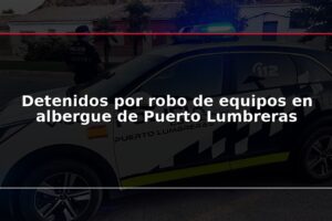 Detenidos por robo de equipos en albergue de Puerto Lumbreras