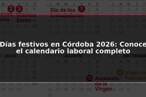 Días festivos en Córdoba 2026: Conoce el calendario laboral completo