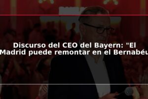 Discurso del CEO del Bayern: "El Madrid puede remontar en el Bernabéu