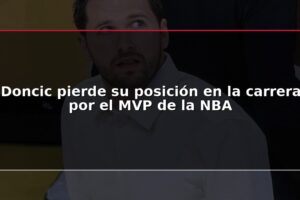 Doncic pierde su posición en la carrera por el MVP de la NBA