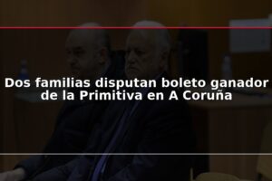 Dos familias disputan boleto ganador de la Primitiva en A Coruña