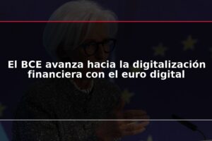 El BCE avanza hacia la digitalización financiera con el euro digital