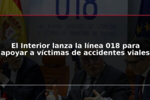 El Interior lanza la línea 018 para apoyar a víctimas de accidentes viales