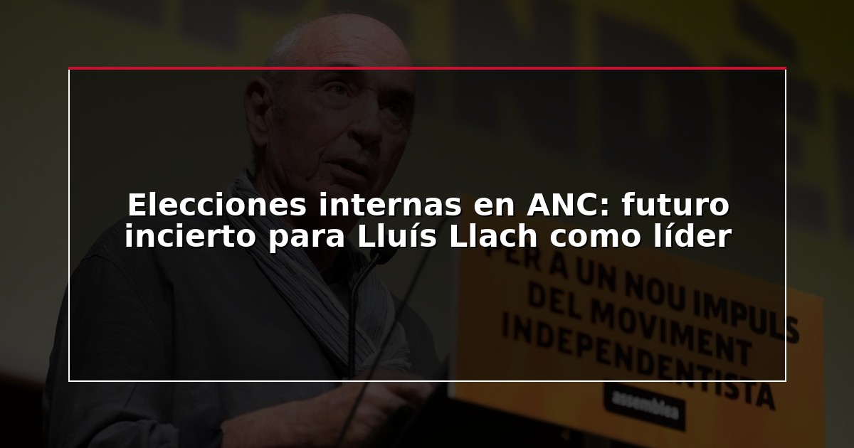 Elecciones internas en ANC: futuro incierto para Lluís Llach como líder