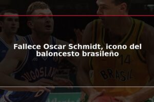 Fallece Oscar Schmidt, icono del baloncesto brasileño
