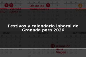 Festivos y calendario laboral de Granada para 2026