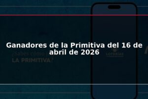 Ganadores de la Primitiva del 16 de abril de 2026