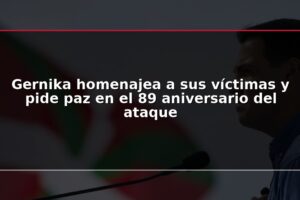 Gernika homenajea a sus víctimas y pide paz en el 89 aniversario del ataque