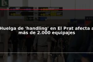 Huelga de 'handling' en El Prat afecta a más de 2.000 equipajes