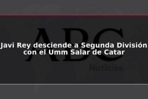 Javi Rey desciende a Segunda División con el Umm Salar de Catar