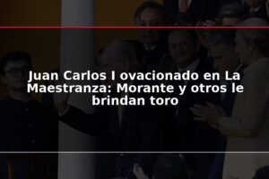 Juan Carlos I ovacionado en La Maestranza: Morante y otros le brindan toro