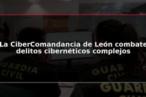 La CiberComandancia de León combate delitos cibernéticos complejos