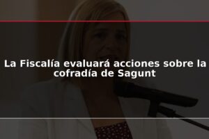 La Fiscalía evaluará acciones sobre la cofradía de Sagunt
