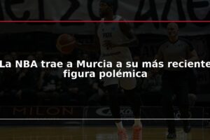 La NBA trae a Murcia a su más reciente figura polémica